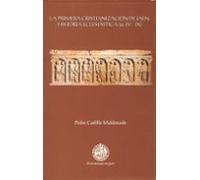 La Primera Cristianizacion De Jaen: Historia Eclesiatica (ss. Iv- Ix)