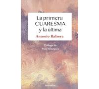 La primera Cuaresma y la última (COLECCIÓN SERVATHA)
