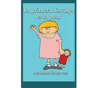 La Primera Disculpa Es la Peor: Acabemos de una vez