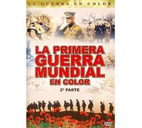 La Primera Guerra Mundial en Color - 2ª Parte