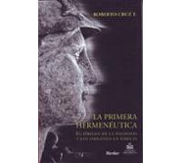 La Primera Hermeneutica: El Origen De La Filosofia Y Los Origenes En G