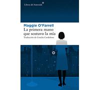 La primera mano que sostuvo la mía: 196 (Libros del Asteroide)