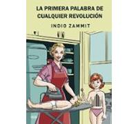 La Primera Palabra De Cualquier Revolución