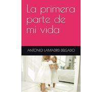 La primera parte de mi vida
