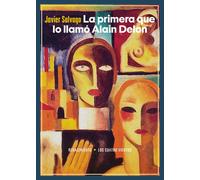 La primera que lo llamó Alain Delon | Javier Salvago