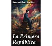 La Primera República (ebook)