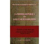 La Primera Republica En Sanlucar De Barrameda