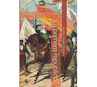 La primera república: Episodios nacionales. Serie quinta.