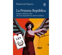 La Primera República: Auge y destrucción de una experiencia democrática: 13 (Reverso. Historia crítica)