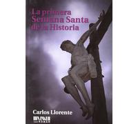 La primera Semana Santa de la historia