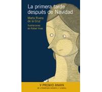 La primera tarde después de Navidad (LITERATURA INFANTIL - Premio Anaya (Infantil))