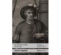 La primera vuelta al mundo: Relación de la expedición de Magallanes y Elcano (El libro de bolsillo - Historia)
