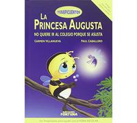 La princesa Augusta no quiere ir al colegio: VII (Terapicuentos)