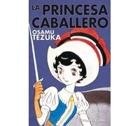 La princesa caballero Integral (Manga: Biblioteca Tezuka)