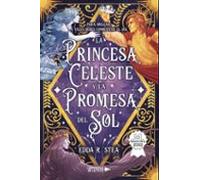 La princesa Celeste y la promesa del sol