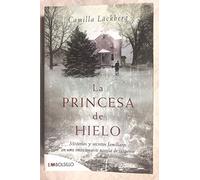 La princesa de hielo: Misterios y secretos familiares en una emocionante novela de suspense. (EMBOLSILLO)