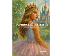 La Princesa Estefanía: Una Historia Corta