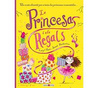La princesa i els regals: Una història molt divertida, protagonitzada per la més capritxosa de les princeses (MAEVAyoung Català)