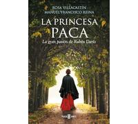 La princesa Paca: La gran pasión de Rubén Darío (Éxitos)