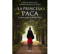 La princesa Paca: La gran pasión de Rubén Darío (Éxitos)
