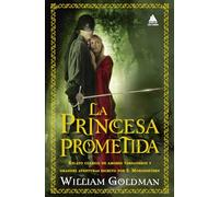 La princesa prometida: Relato clasico de amores verdaderos y grandes aventuras escrito por S. Morgenstern (Ático Bolsillo)