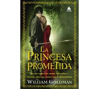 La princesa prometida | William Goldman, Celia Filipetto