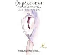 La Princesa Que No Necessitava Ningu Per Ser Algu
