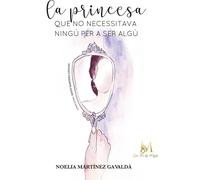 La princesa que no necessitava ningú per ser algú | Noelia Martínez Gavaldá