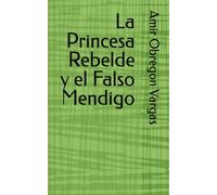 La Princesa Rebelde y el Falso Mendigo