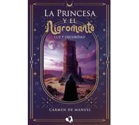 La Princesa y el Nigromante: Luz y Oscuridad