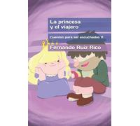La princesa y el viajero (Cuento infantil bilingüe español-inglés ilustrado + abecedario + vocabulario + cuaderno de caligrafía)