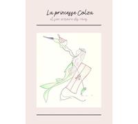 La princesse Colza: et son armoire des rêves