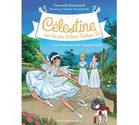 La Princesse de Monte-Carlo: Célestine, sur les pas d'Anna Pavlova - tome 2