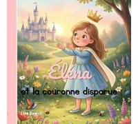 La Princesse Éléna et la Couronne Disparue