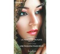 La Princesse En Fuite - Une Passion Pour Deux (ebook)