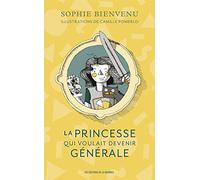 La princesse qui voulait devenir générale