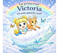 La princesse Victoria et son ami le Cerf: livre de coloriage (Princesses Magiques - Livres de Coloriage)