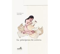 La principessa che scriveva. Ediz. a colori (Libro da parati)