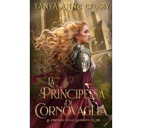 La Principessa di Cornovaglia (La Profezia della Bambina d'Oro)