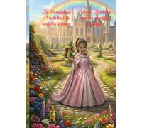 La Principessa Nicoletta e la farfalla allegra: Princess Nicoletta and the cheerful butterfly