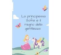 La principessa Sofia e il regno della gentilezza