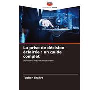 La prise de décision éclairée : un guide complet: Maîtriser l'analyse des données