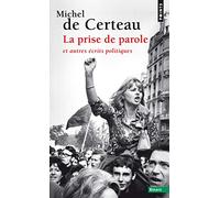 La Prise de parole, et autres écrits politiques (Points Essais)