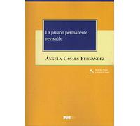 La prisión permanente revisable: 1 (Derecho Penal y Procesal Penal)
