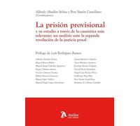 La prisión provisional y su estudio a través de la casuística más relevante: (DERECHO)