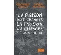 « La Prison Doit Changer La Prison Va Changer » Avait-il Dit (ebook)