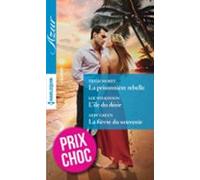 La Prisonnière Rebelle - Lîle Du Désir - La Fièvre Du Souvenir (ebook)