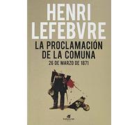 La Proclamacion De La Comuna 26 De Marzo De 1871