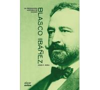 La prodigiosa historia de Vicente Blasco Ibáñez (Otros títulos)
