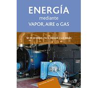 La producción de energía mediante vapor, aire o gas (SIN COLECCION)